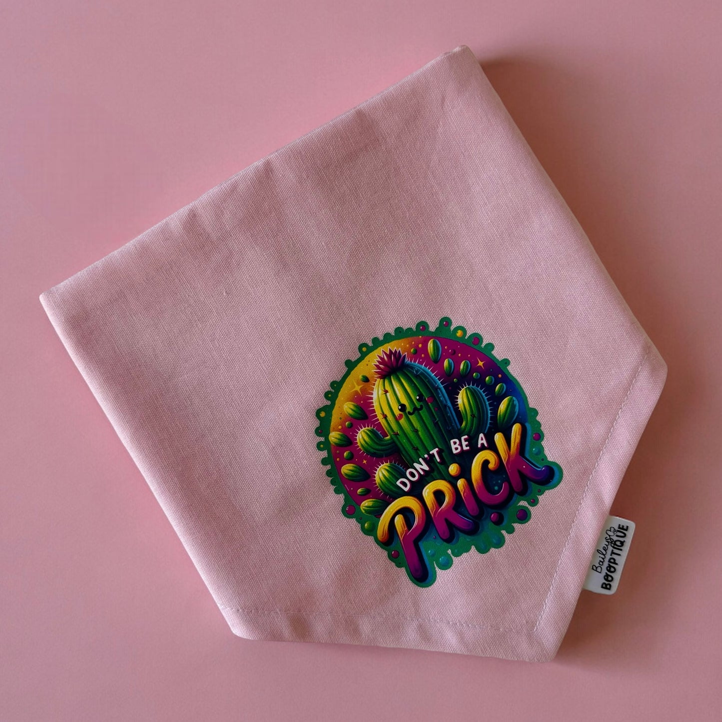 Don't Be A Prick Bandana