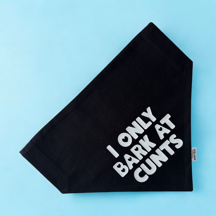 I only bark at cunts Bandana