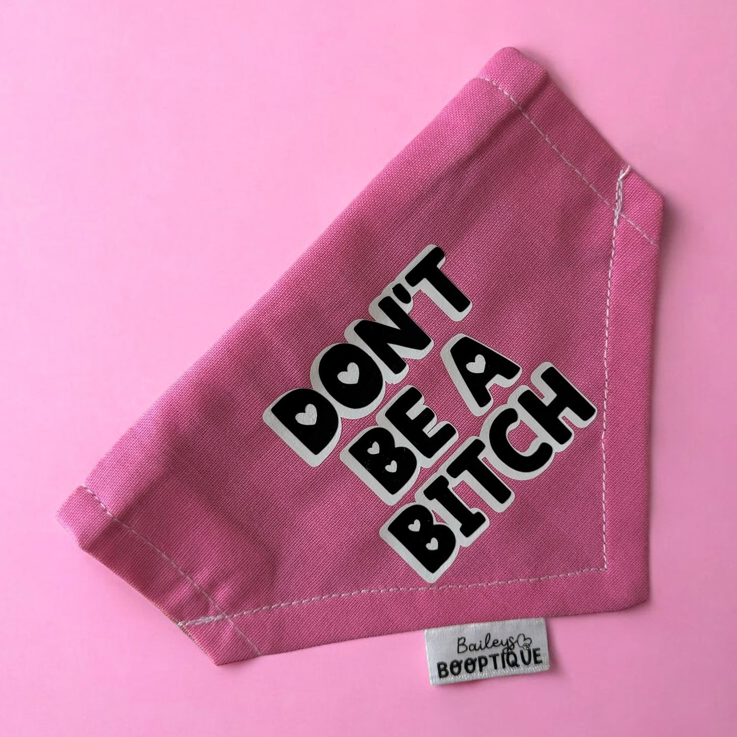 Don't Be A Bitch Bandana