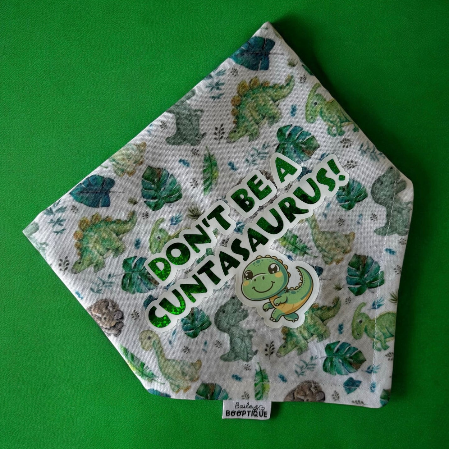 Don't Be A Cuntasaurus Bandana