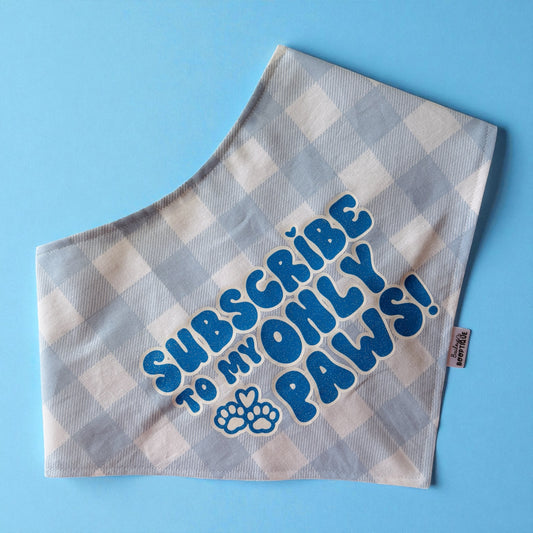 Subscribe To My Only Paws custom Bandana
