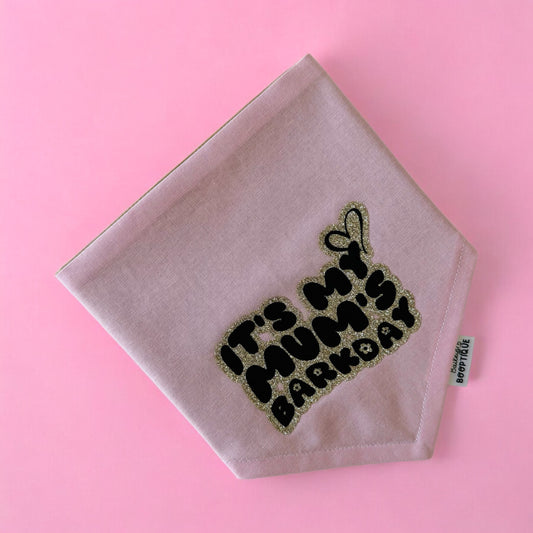 Customisable “Its my Mum’s barkday” Bandana