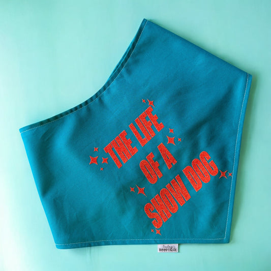 Life Of A Show Dog Custom Bandana