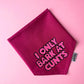 I only bark at cunts custom Bandana