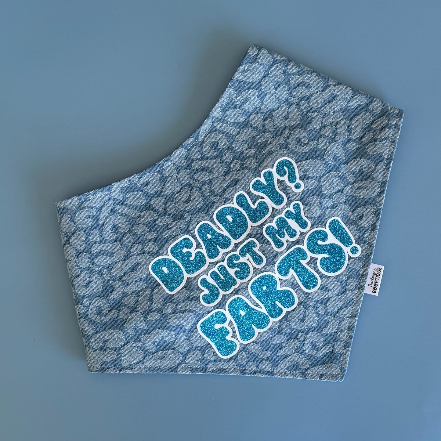 Deadly? Just My Farts! custom Bandana