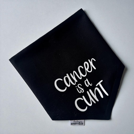 Cancer Is A Cunt custom Bandana