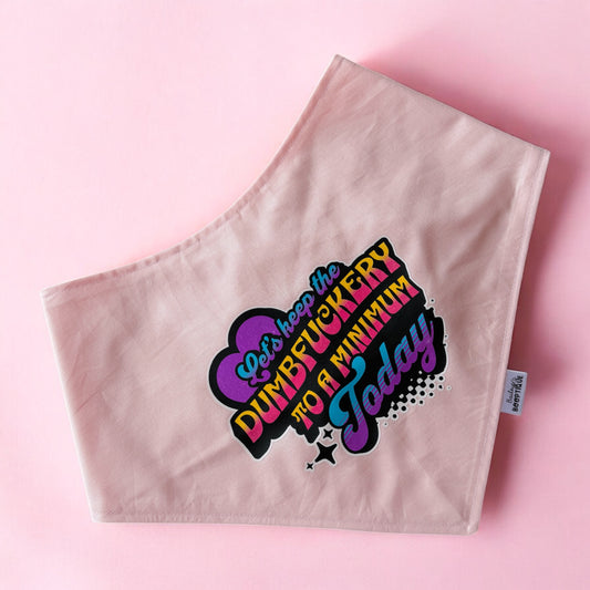 Keep The Dumbfuckery To A Minimum Custom Bandana