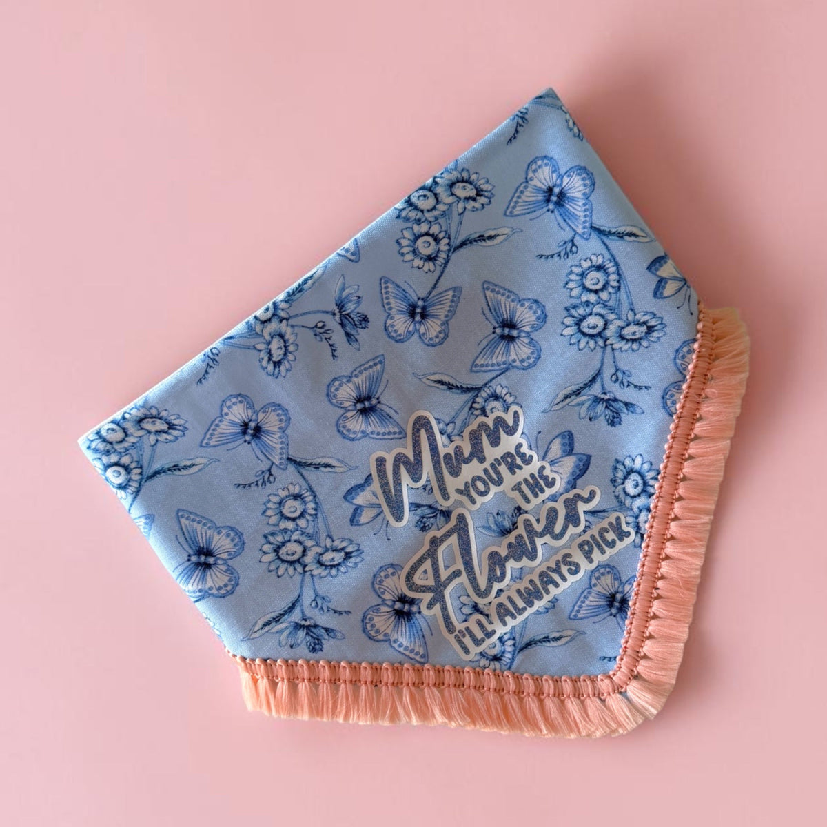 Mum, You're The Flower I'll Always Pick Custom Bandanas